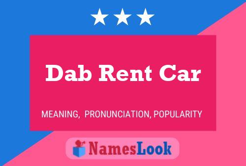 Dab Rent Car Name Poster