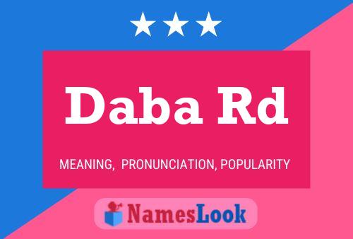 Daba Rd Name Poster