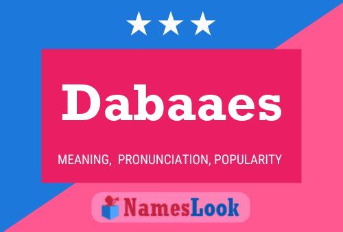 Dabaaes Name Poster