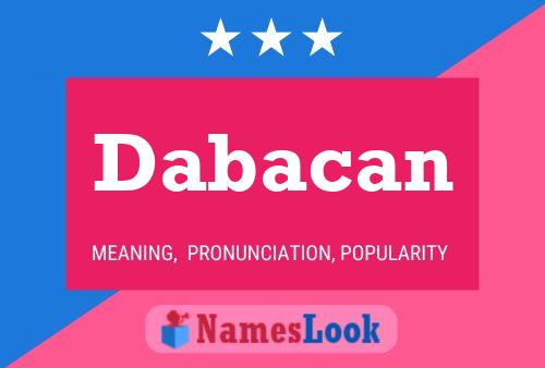 Dabacan Name Poster