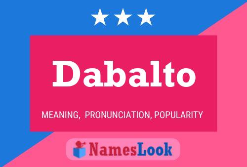 Dabalto Name Poster