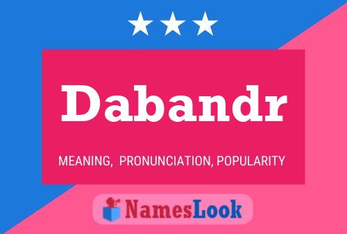 Dabandr Name Poster