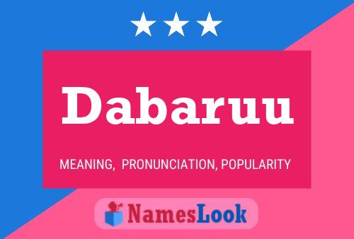 Dabaruu Name Poster