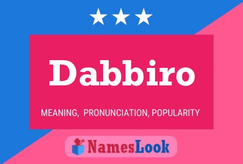 Dabbiro Name Poster