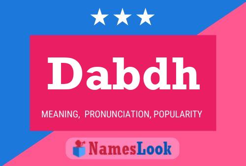 Dabdh Name Poster