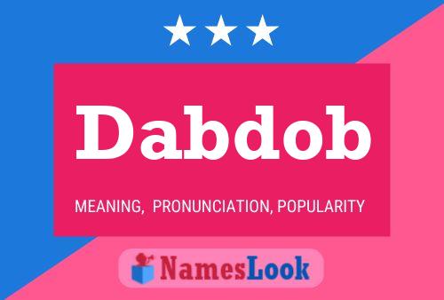 Dabdob Name Poster