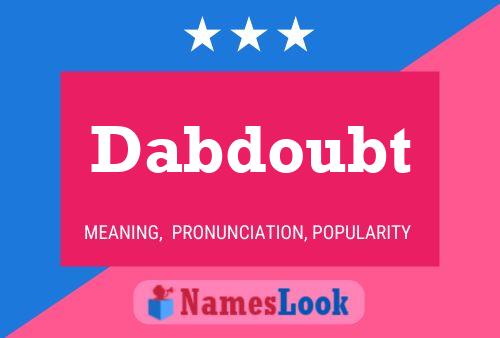 Dabdoubt Name Poster