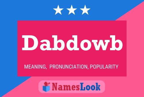 Dabdowb Name Poster