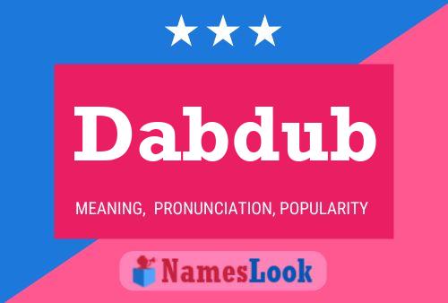 Dabdub Name Poster