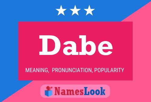 Dabe Name Poster