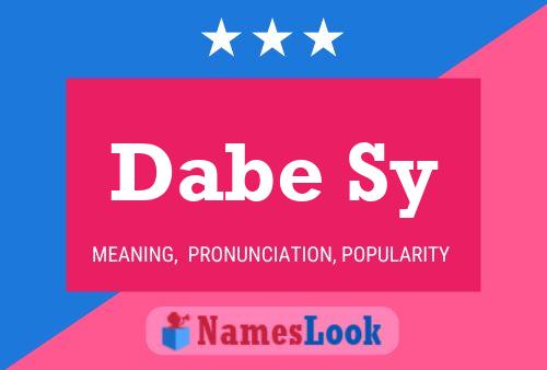 Dabe Sy Name Poster