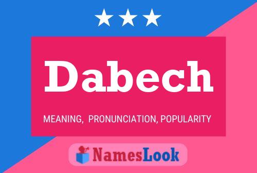 Dabech Name Poster