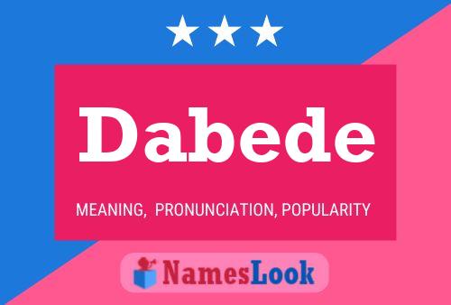 Dabede Name Poster