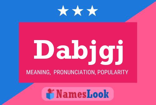 Dabjgj Name Poster