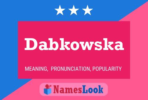 Dabkowska Name Poster