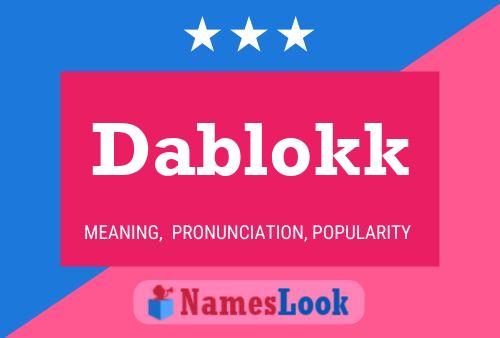 Dablokk Name Poster