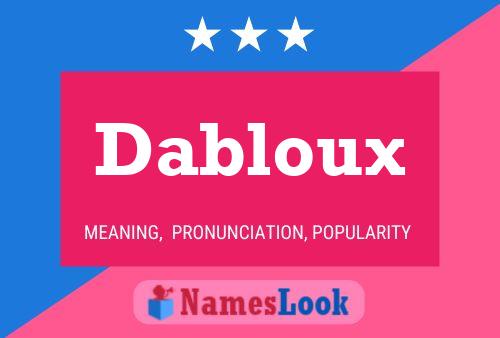 Dabloux Name Poster