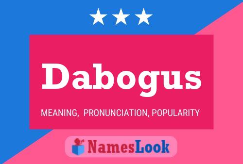 Dabogus Name Poster