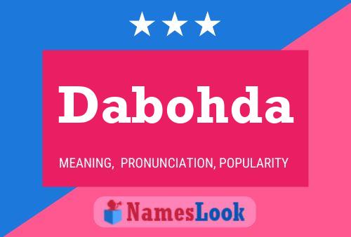 Dabohda Name Poster