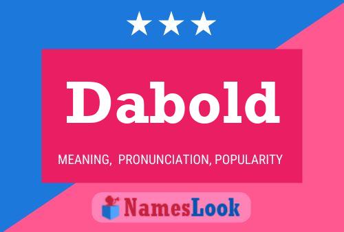 Dabold Name Poster