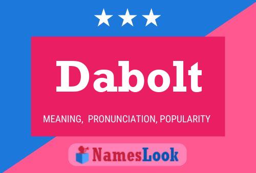 Dabolt Name Poster