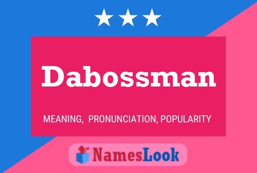 Dabossman Name Poster