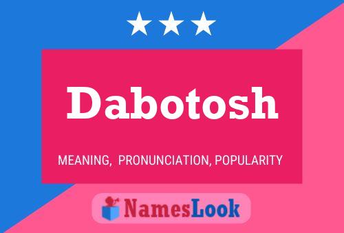 Dabotosh Name Poster