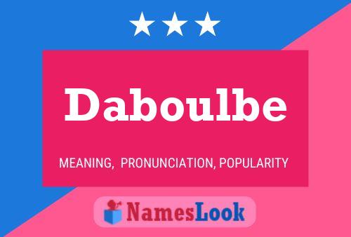 Daboulbe Name Poster