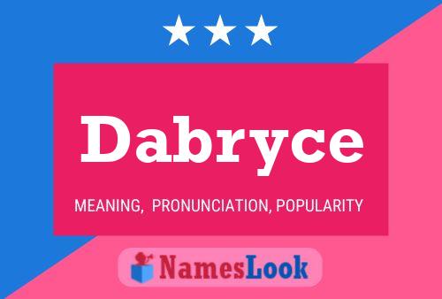 Dabryce Name Poster