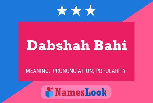 Dabshah Bahi Name Poster