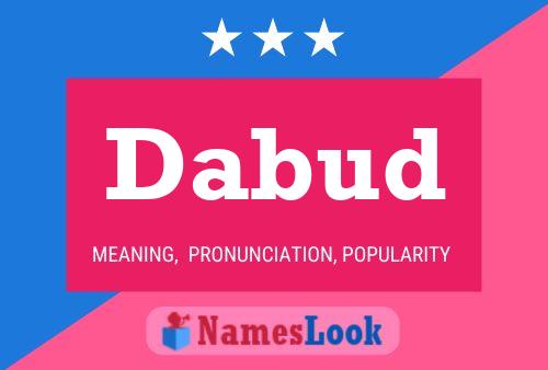 Dabud Name Poster