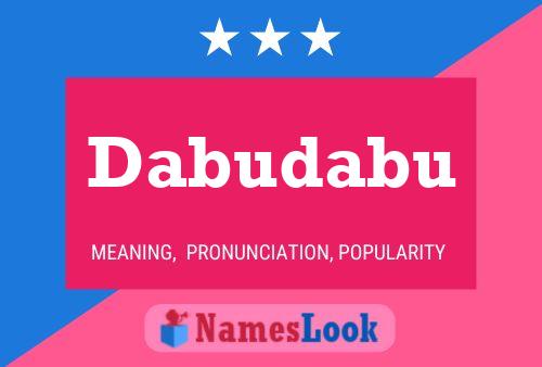 Dabudabu Name Poster