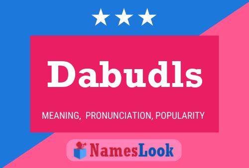 Dabudls Name Poster