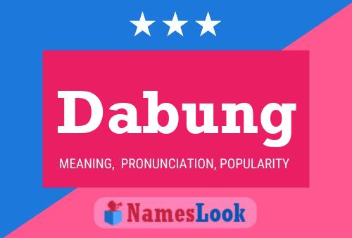 Dabung Name Poster