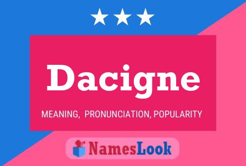 Dacigne Name Poster