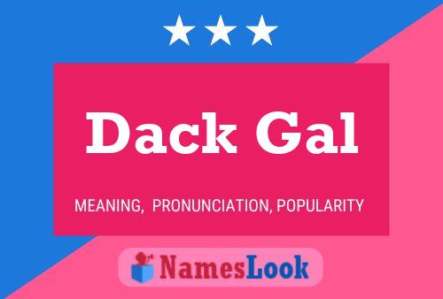 Dack Gal Name Poster