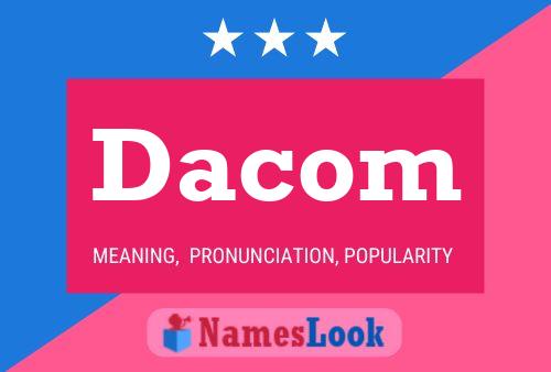 Dacom Name Poster