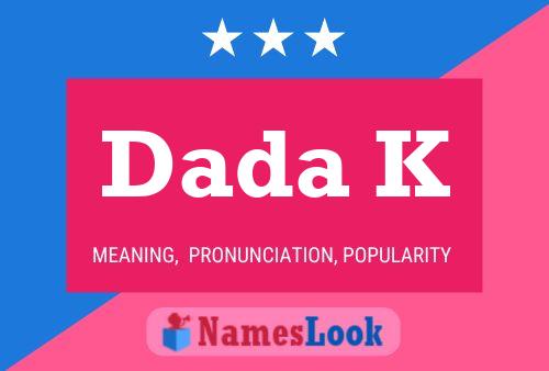 Dada K Name Poster