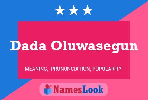 Dada Oluwasegun Name Poster