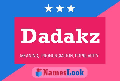 Dadakz Name Poster