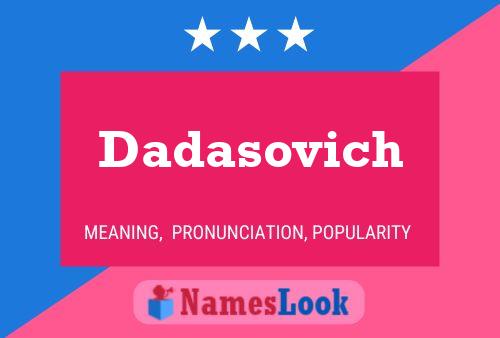 Dadasovich Name Poster