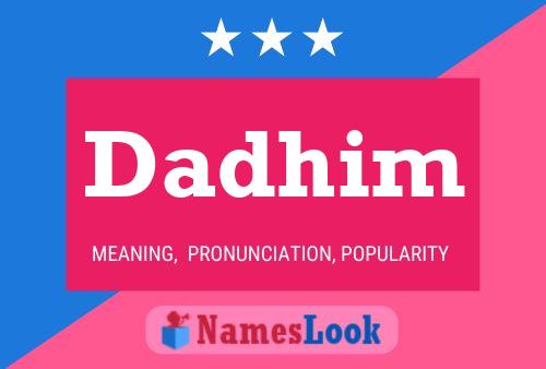 Dadhim Name Poster