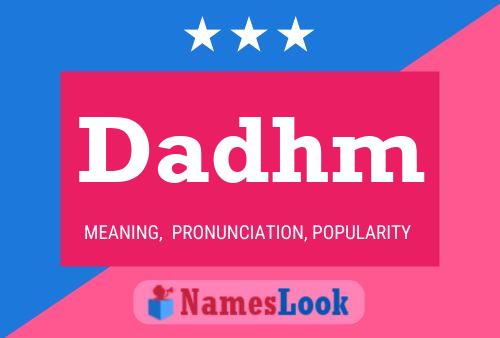 Dadhm Name Poster