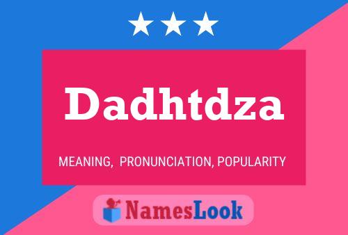 Dadhtdza Name Poster