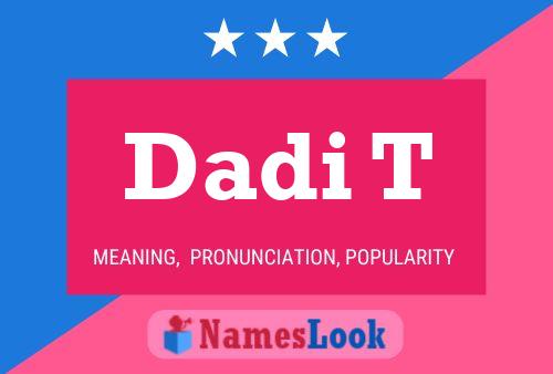 Dadi T Name Poster