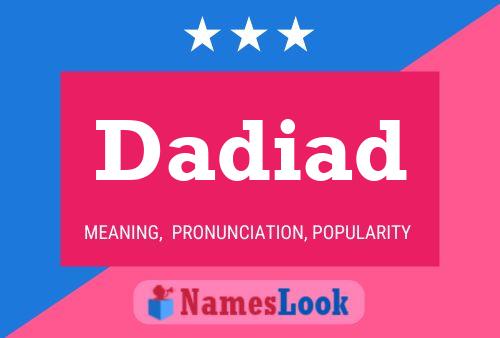 Dadiad Name Poster