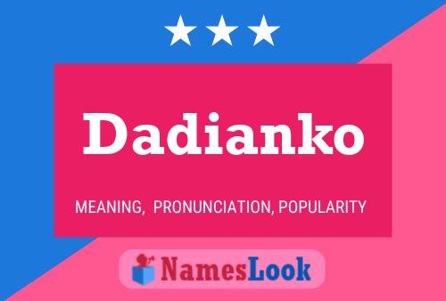 Dadianko Name Poster