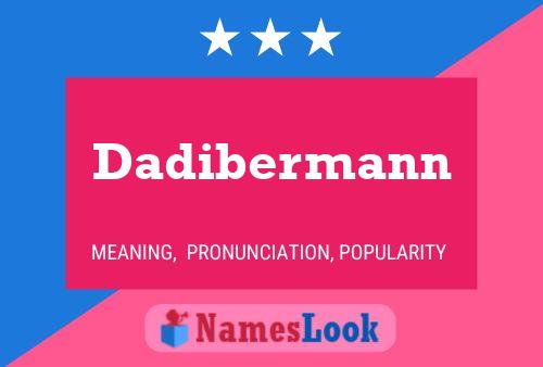 Dadibermann Name Poster