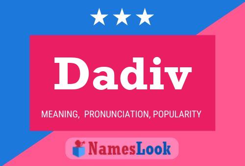 Dadiv Name Poster