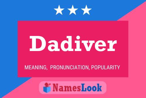 Dadiver Name Poster